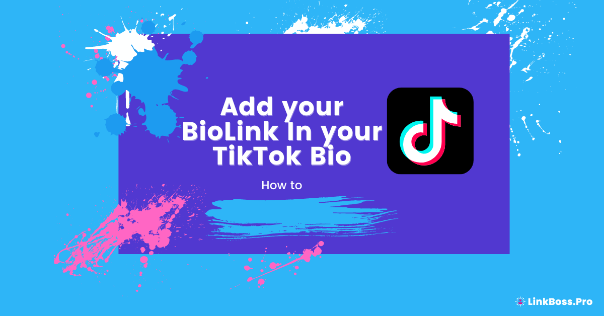 LinkBossPro Add your biolink to your tiktok bio blog cover