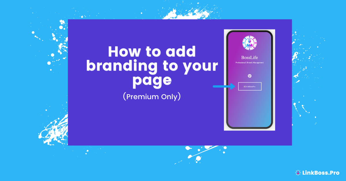 LinkBossPro biolink page add branding